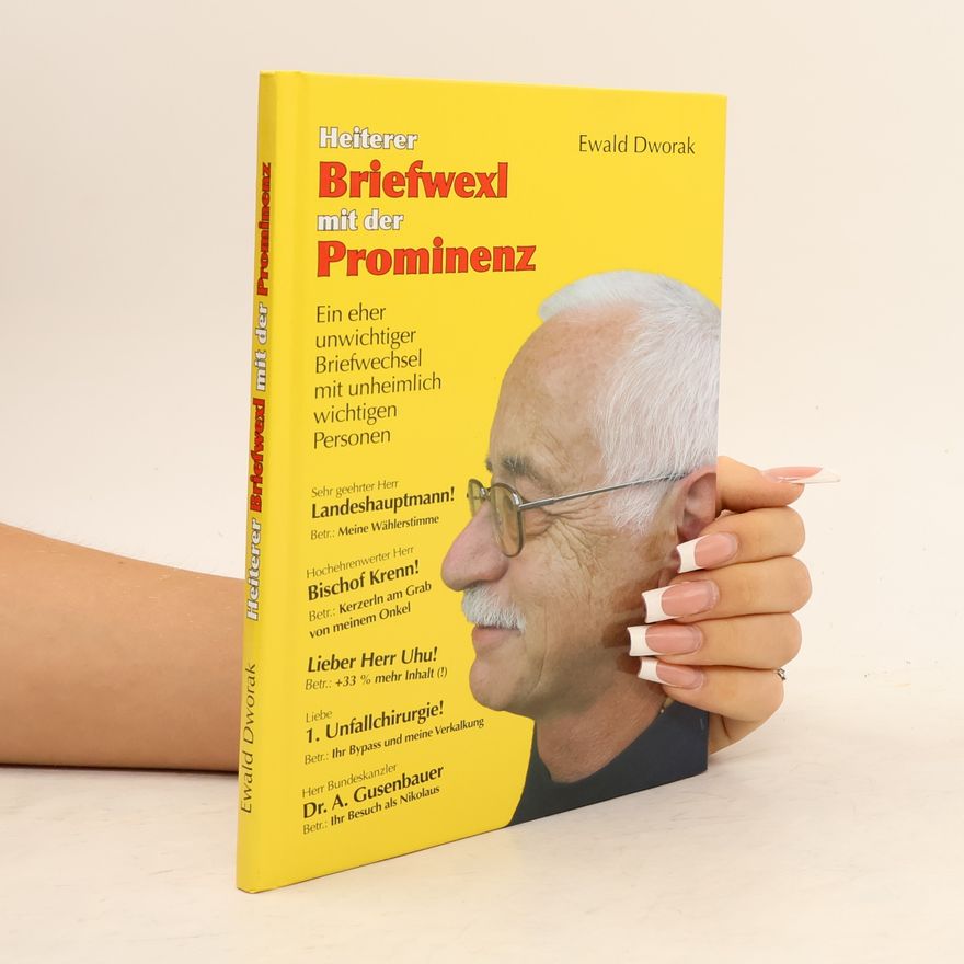 Ewald Dworak Heiterer Briefwexl mit der Prominenz 1