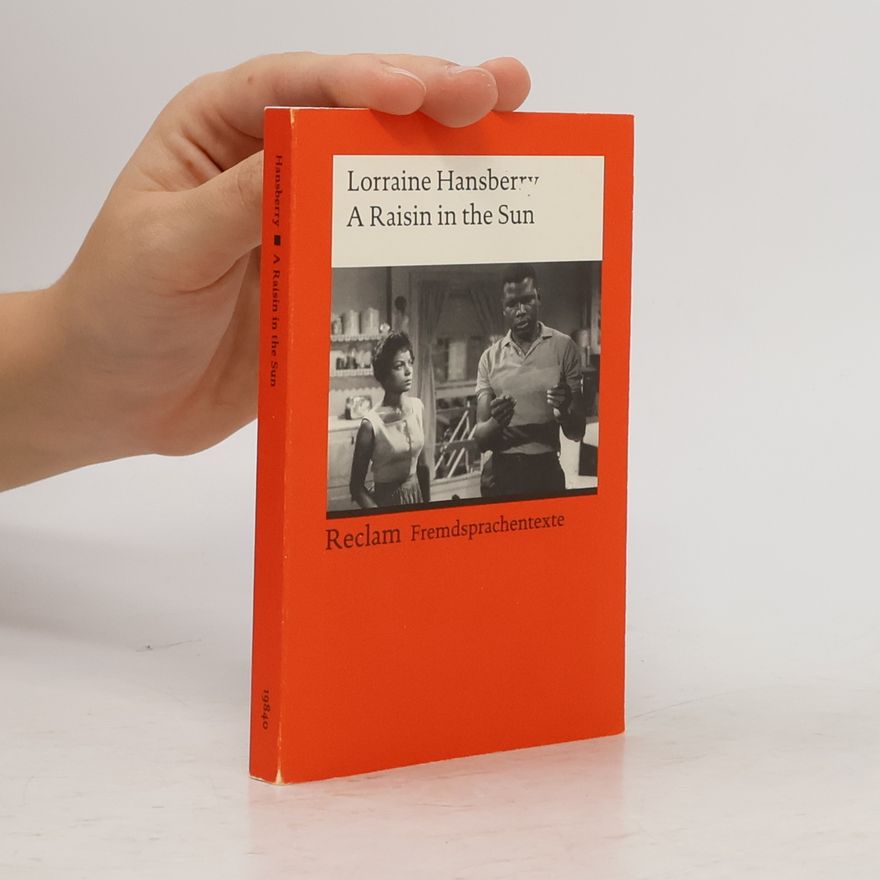 Lorraine Hansberry A Raisin in the Sun