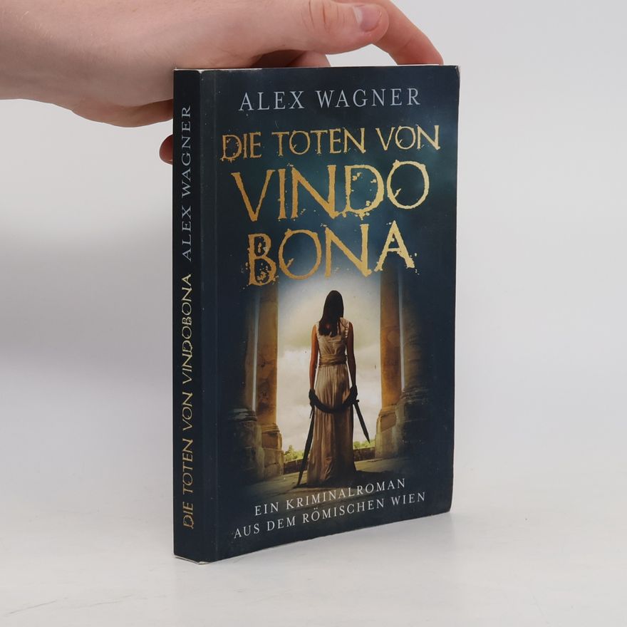 Alex Wagner Die Toten Von Vindobona