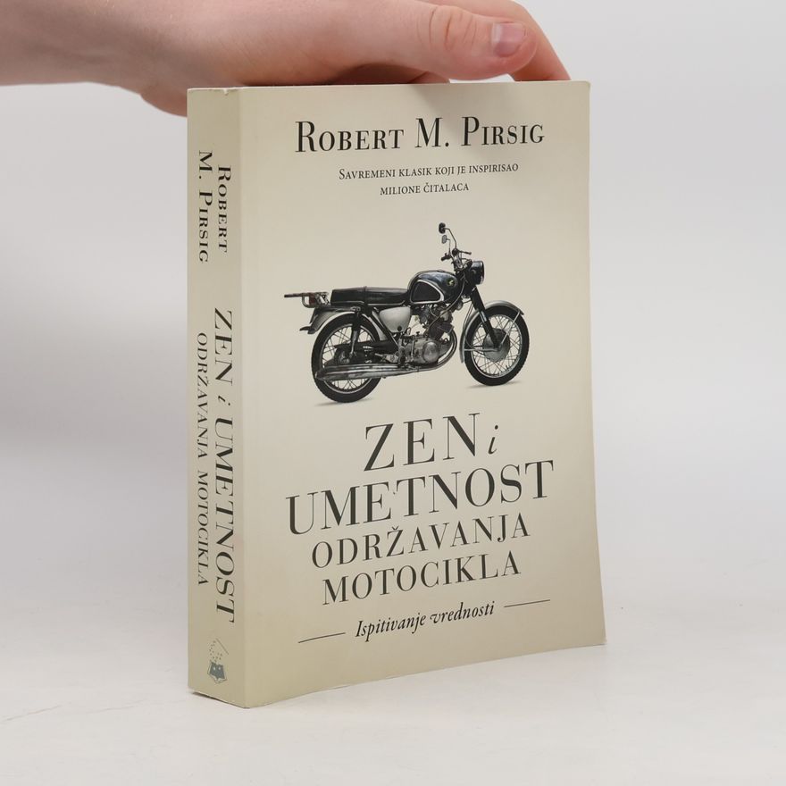 Robert M. Pirsig Zen i umetnost održavanja motocikla