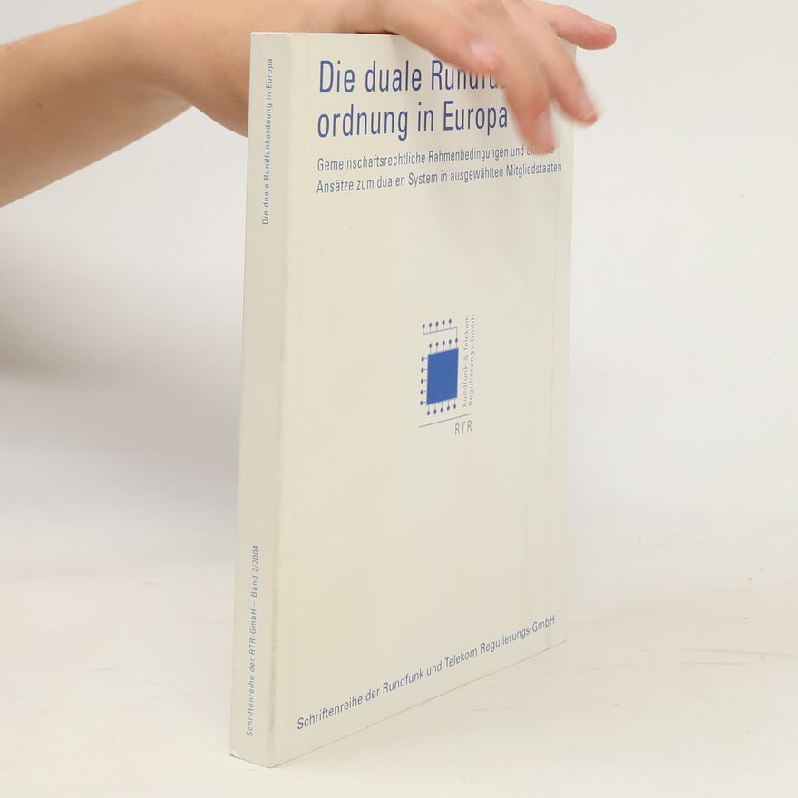Various authors Die duale Rundfunkordnung in Europa