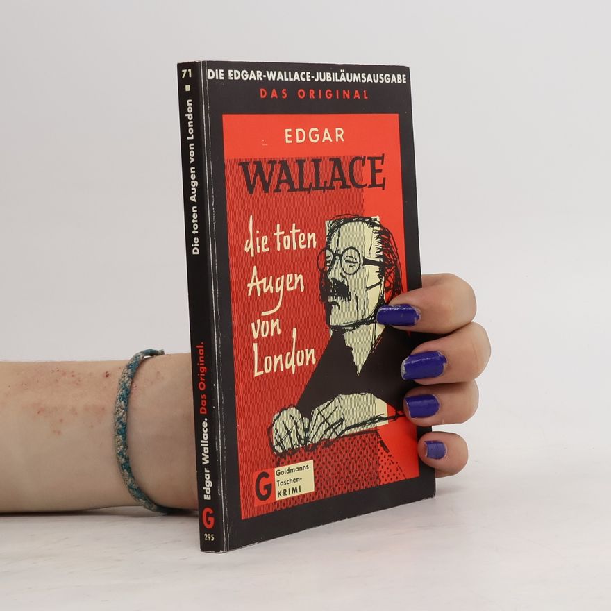 Edgar Wallace Die toten Augen von London ; Kriminalroman