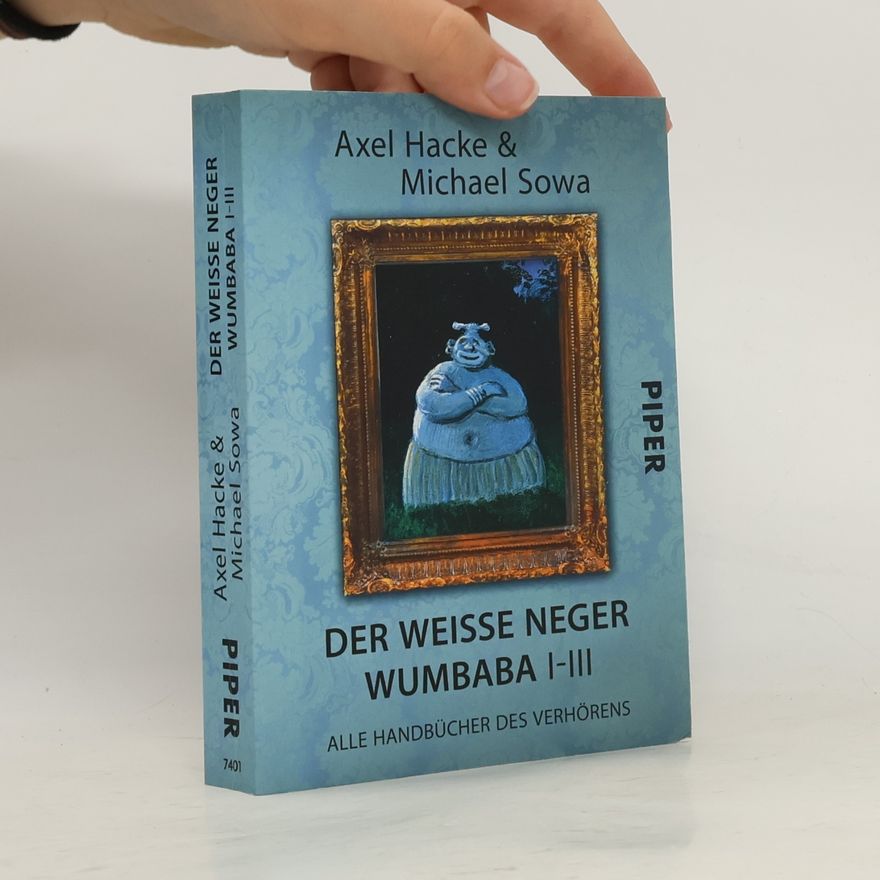 Axel Hacke Der weiße Neger Wumbaba I - III