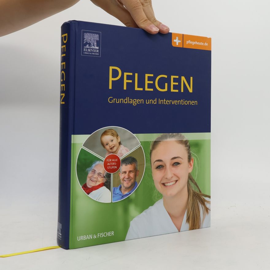 Gabriele Bartoszek Pflegen - Grundlagen und Interventionen