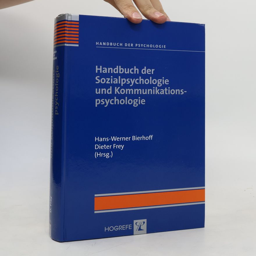 Dieter Frey Handbuch der Psychologie: Handbuch der Sozialpsychologie und Kommunikationspsychologie
