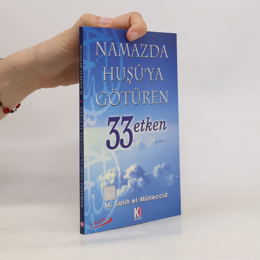 M. Salih el-Müneccid Namazda Huşû'ya Götüren 33 Etken