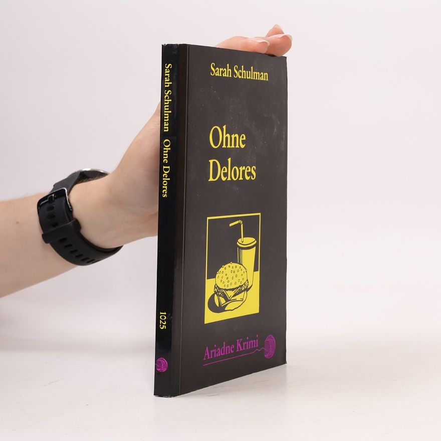 Sarah Schulman Ohne Delores