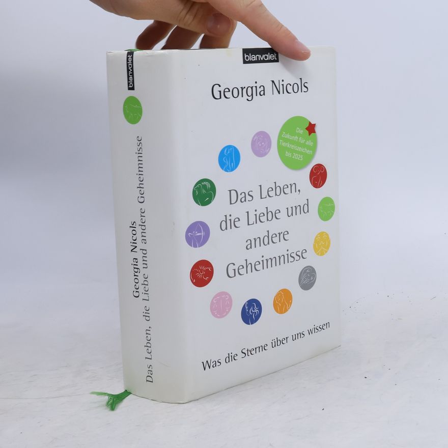 Georgia Nicols Das Leben, die Liebe und andere Geheimnisse
