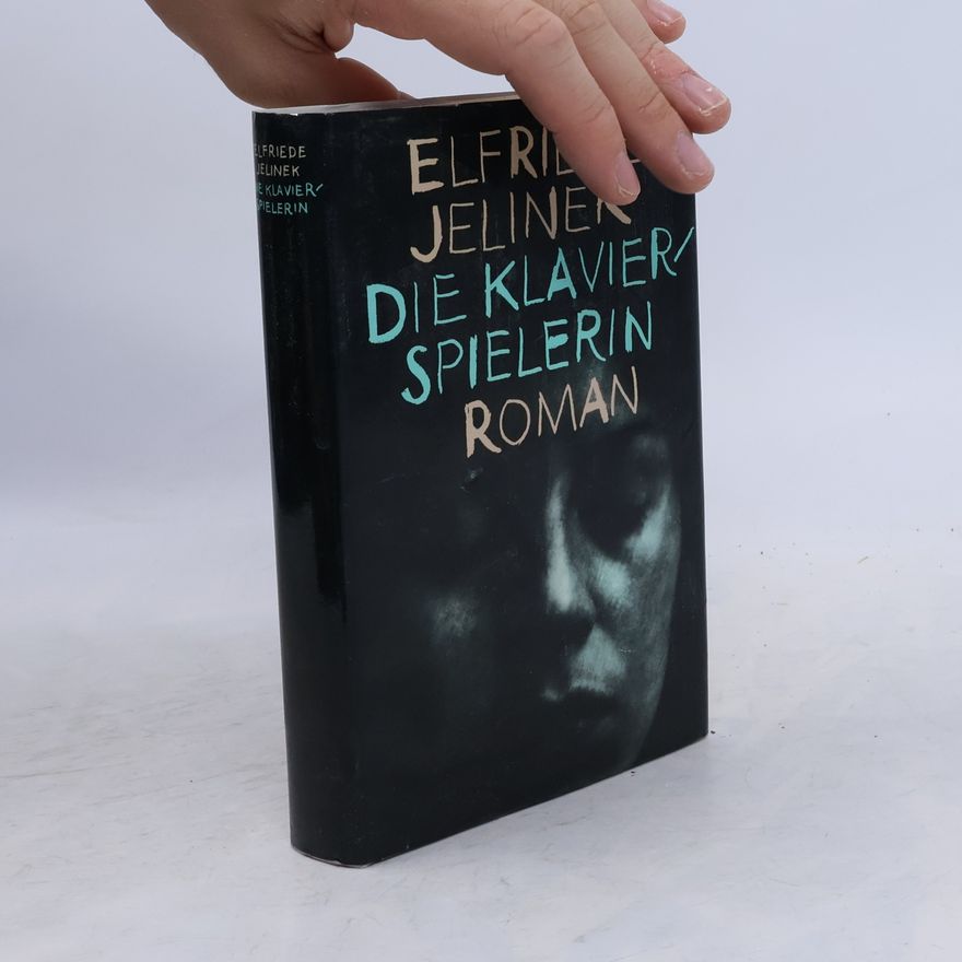 Elfriede Jelinek Die Klavierspielerin