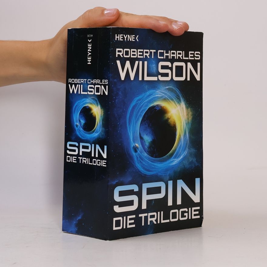 Robert Charles Wilson Spin - die Trilogie
