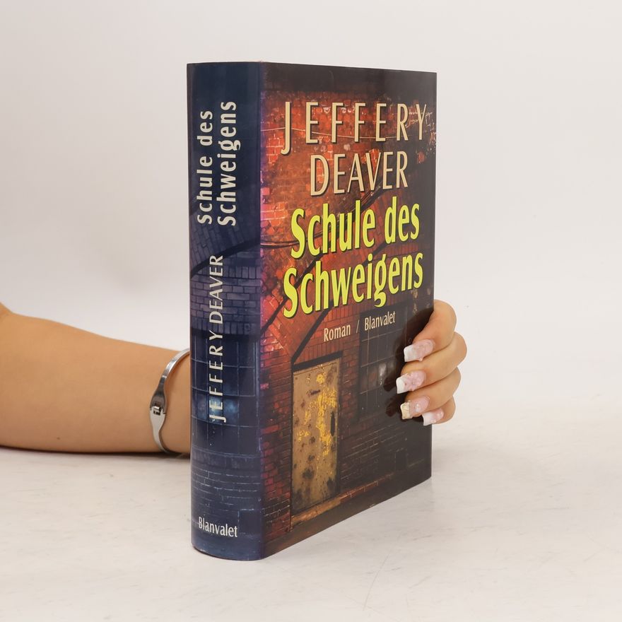 Jeffery Deaver Schule des Schweigens