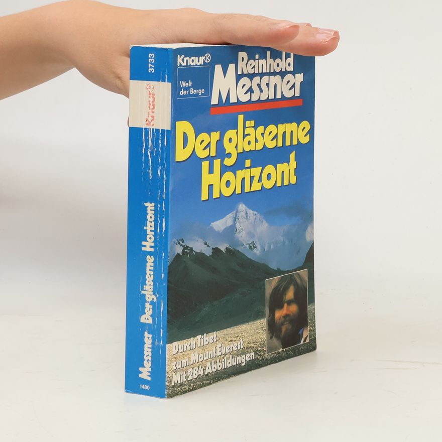 Reinhold Messner Der gläserne Horizont