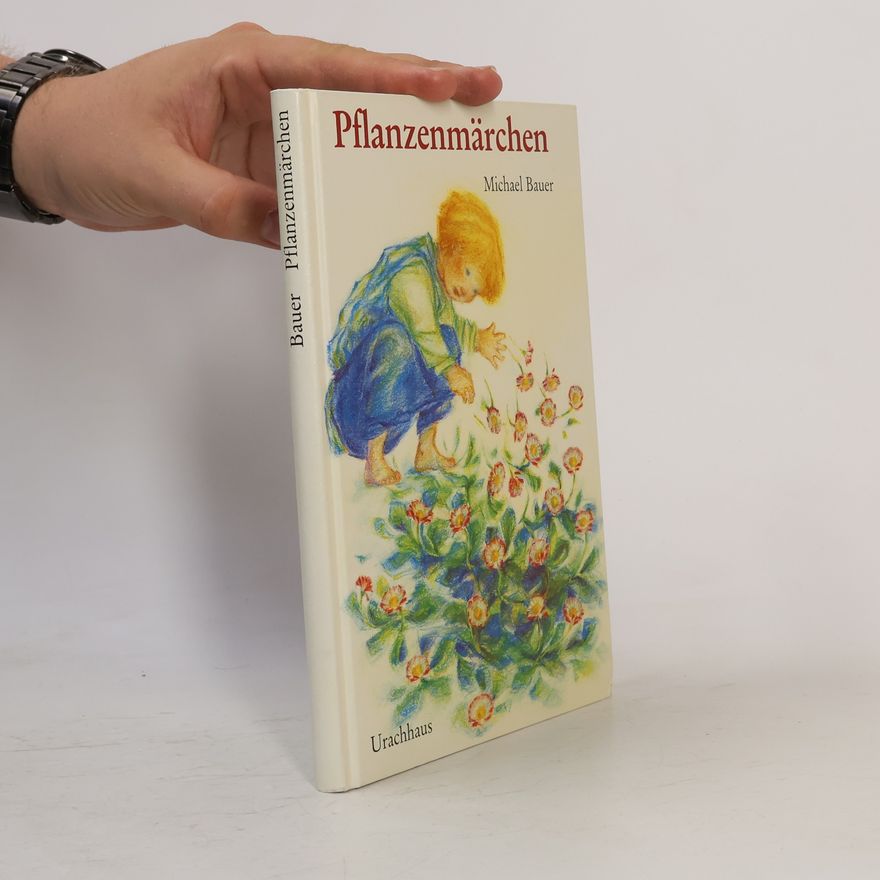 Michael Bauer Pflanzenmärchen