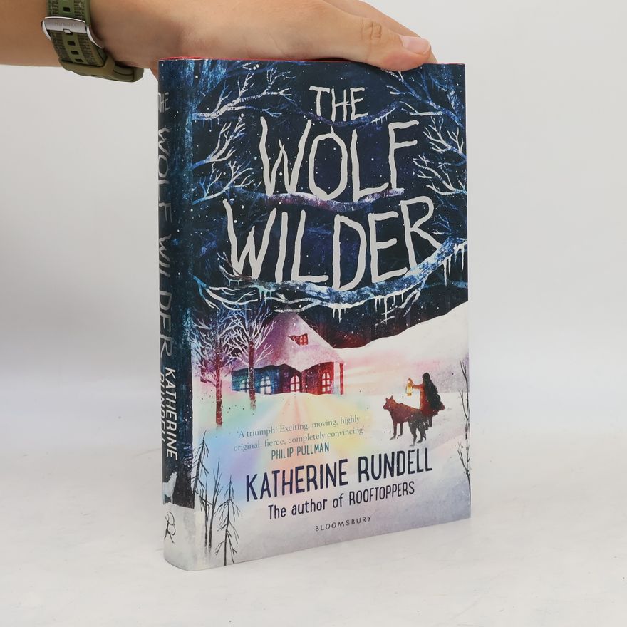 Katherine Rundell The Wolf Wilder