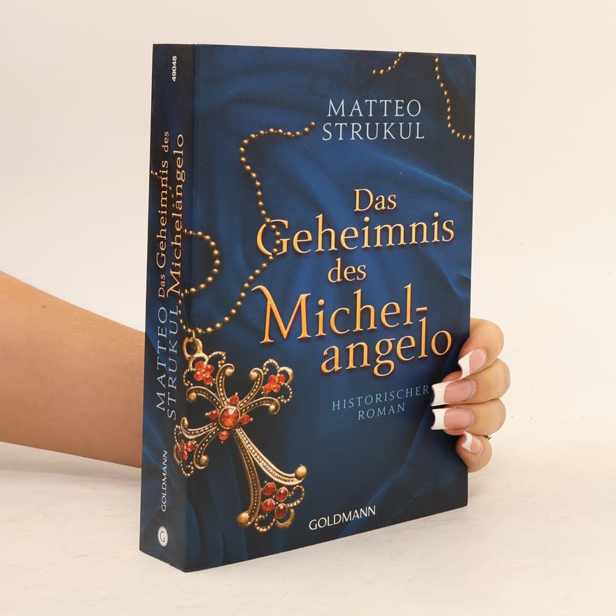 Matteo Strukul Das Geheimnis des Michelangelo