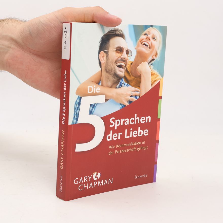 Gary Chapman Die 5 Sprachen der Liebe