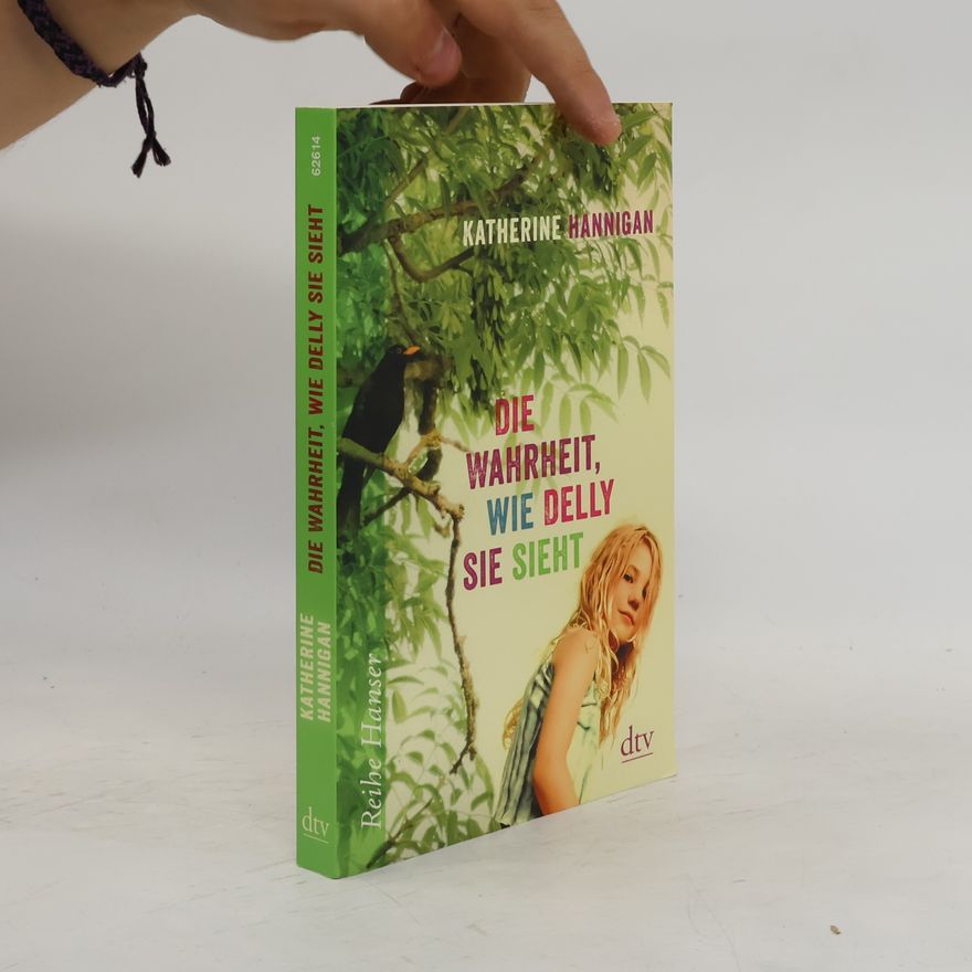 Katherine Hannigan Die Wahrheit, wie Delly sie sieht