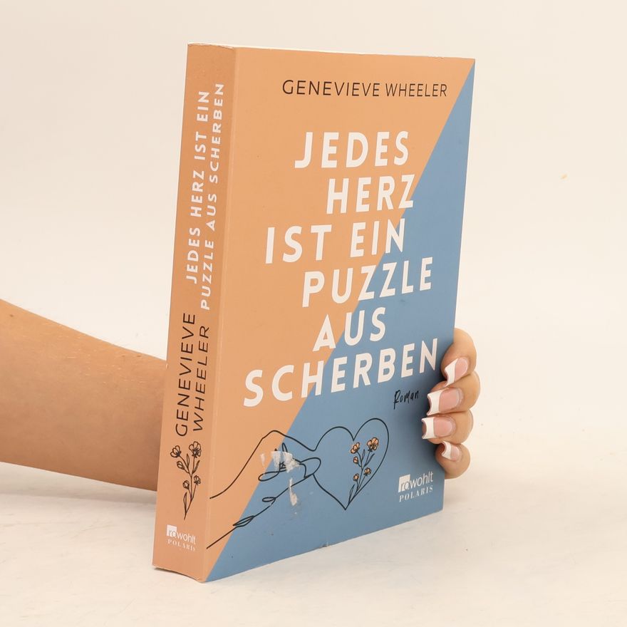 Genevieve Wheeler Jedes Herz ist ein Puzzle aus Scherben