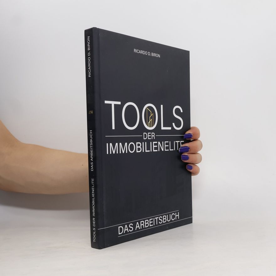 Ricardo D. Biron Tools der Immobilienelite