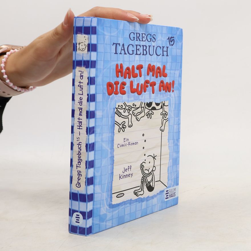 Jeff Kinney Gregs Tagebuch 15. Halt mal die Luft an!