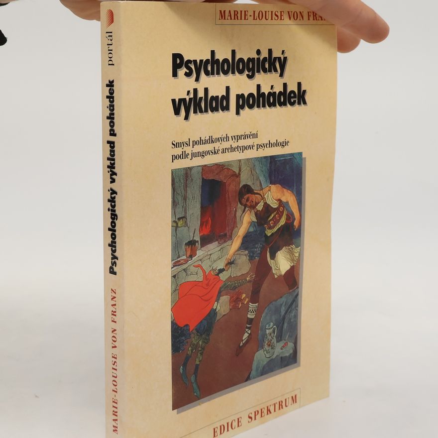 Marie Louise von Franz Psychologický výklad pohádek