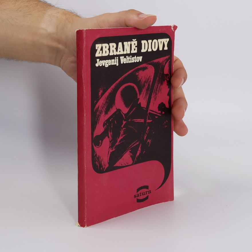 Jevgenij Veltistov Zbraně Diovy