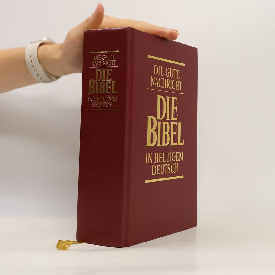 Various authors Die gute Nachricht. Die Bibel in heutigem Deutsch