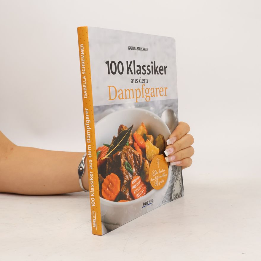 Isabella Schremmer 100 Klassiker aus dem Dampfgarer