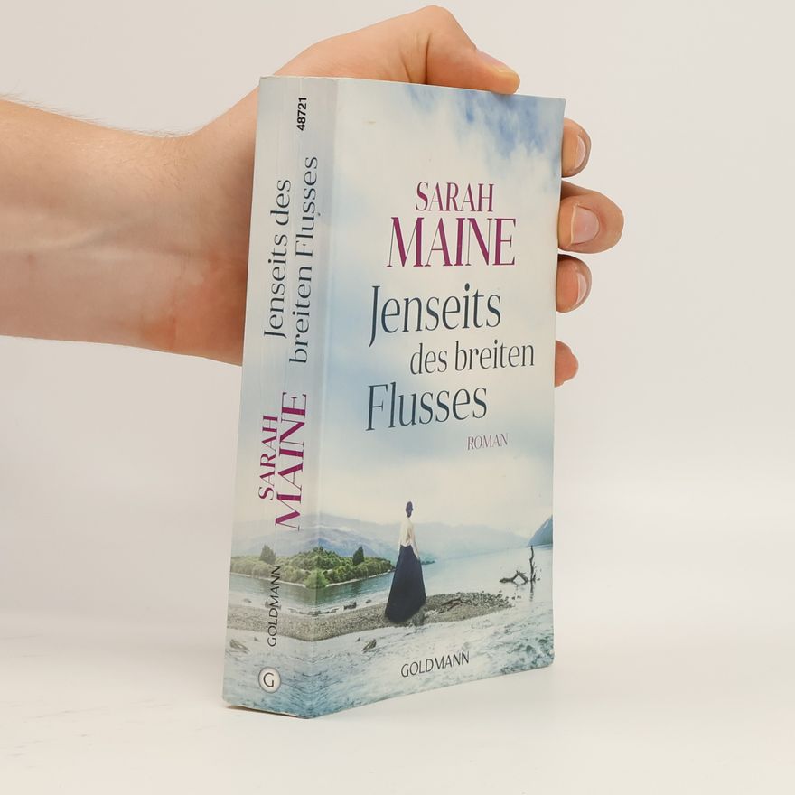 Sarah Maine Jenseits des breiten Flusses