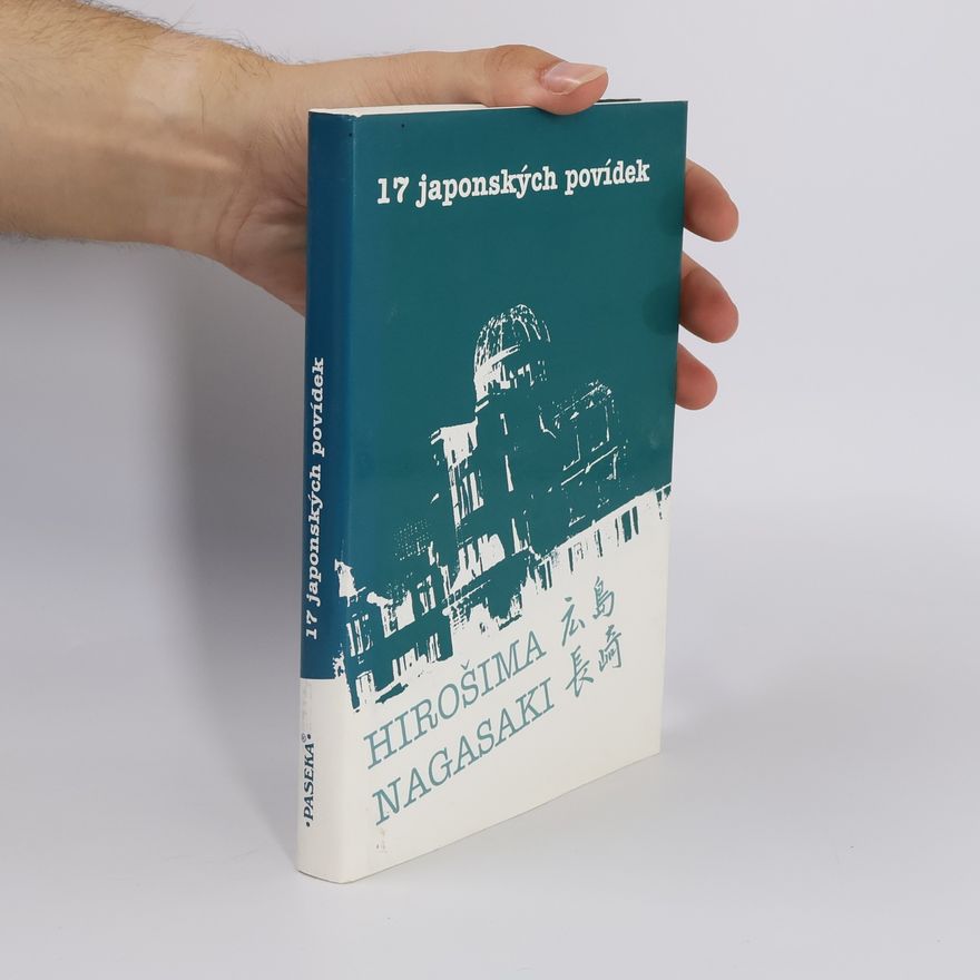 Ivan Krouský 17 japonských povídek : Hirošima, Nagasaki