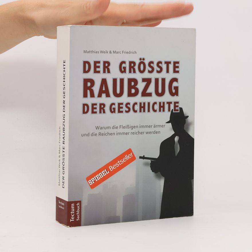 Marc Friedrich Der größte Raubzug der Geschichte