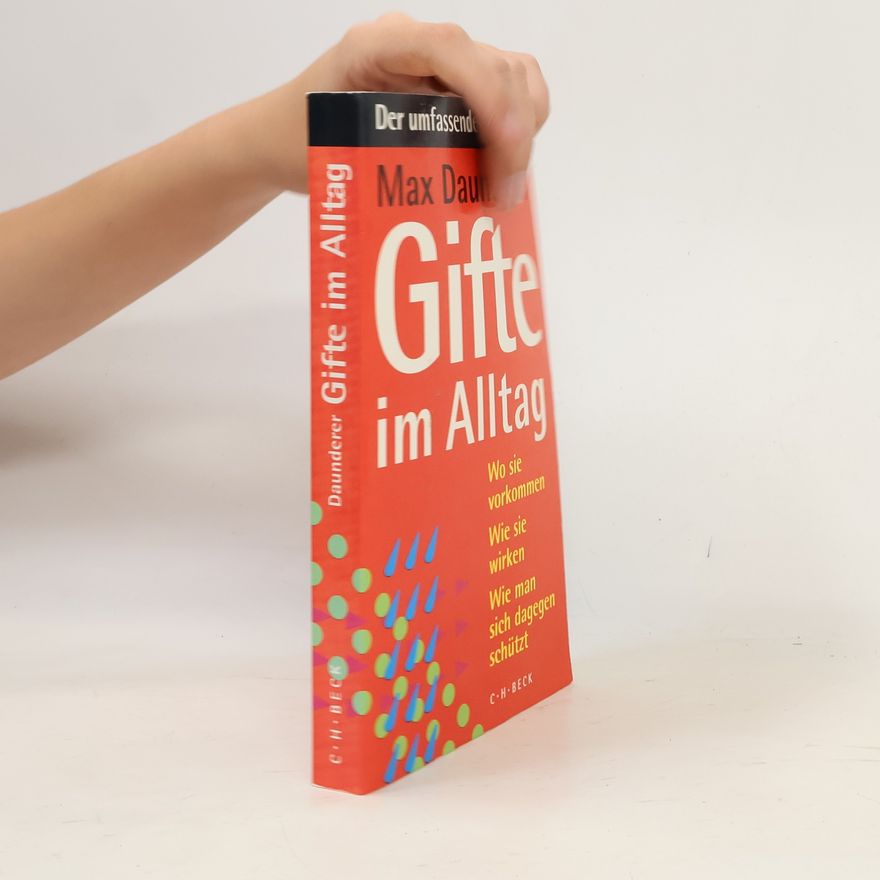 Max Daunderer Gifte im Alltag