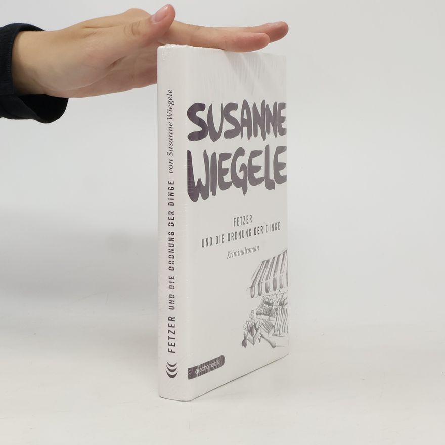 Susanne Wiegele Fetzer und die Ordnung der Dinge