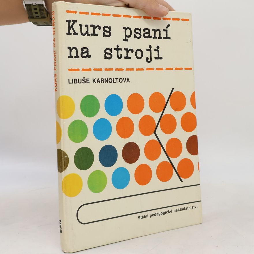 Libuše Karnoltová Kurz psaní na stroji