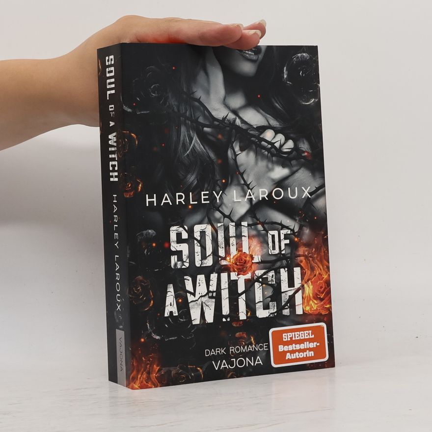 Harley Laroux Souls Trilogy - 3: Soul Of A Witch