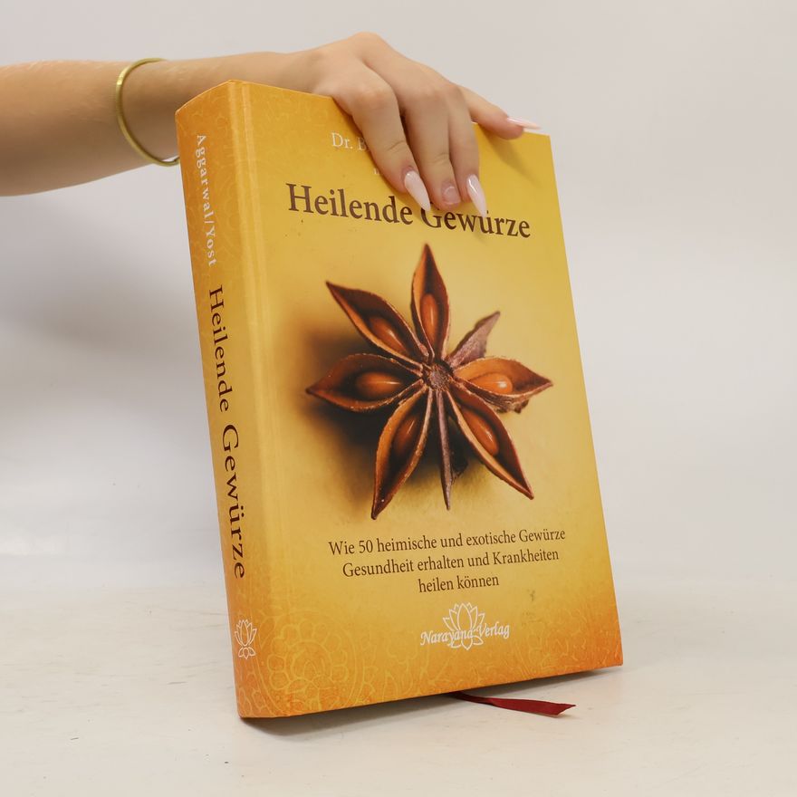 Bharat B. Aggarwal Heilende Gewürze