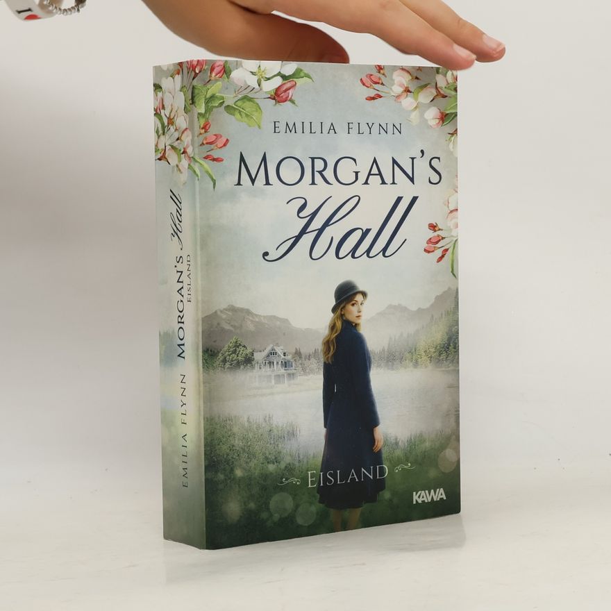 Emilia Flynn Die Morgan-Saga - 7: Morgan's Hall