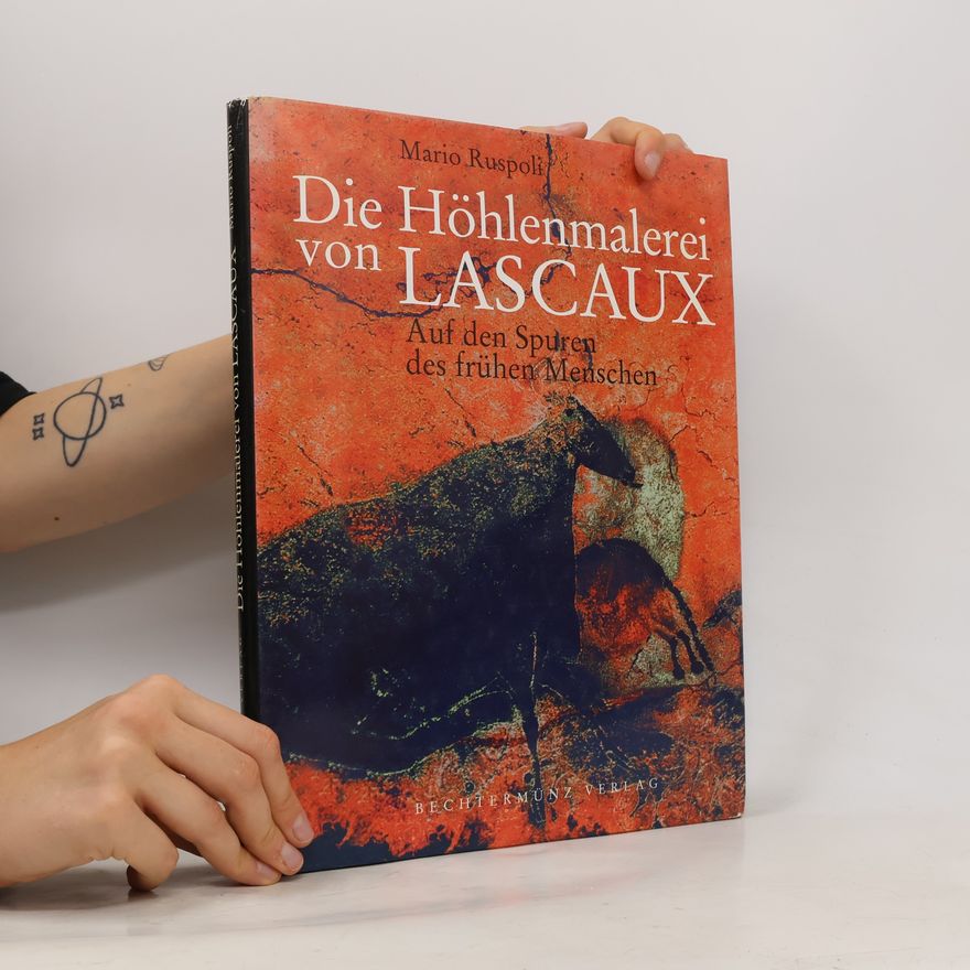 Mario Ruspoli Die Höhlenmalerei von Lascaux