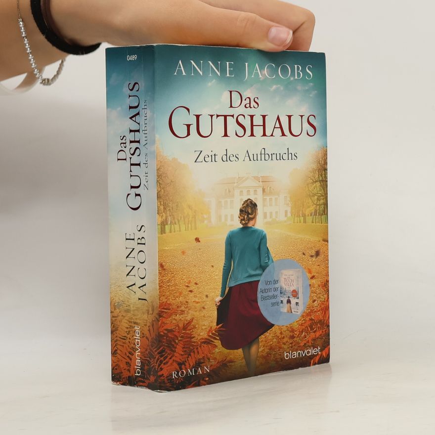 Anne Jacobs Das Gutshaus - Zeit des Aufbruchs