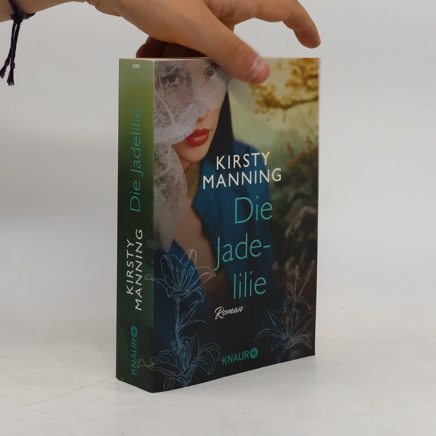 Kirsty Manning Die Jadelilie