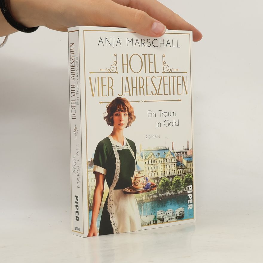 Anja Marschall Hotel Vier Jahreszeiten - Ein Traum in Gold