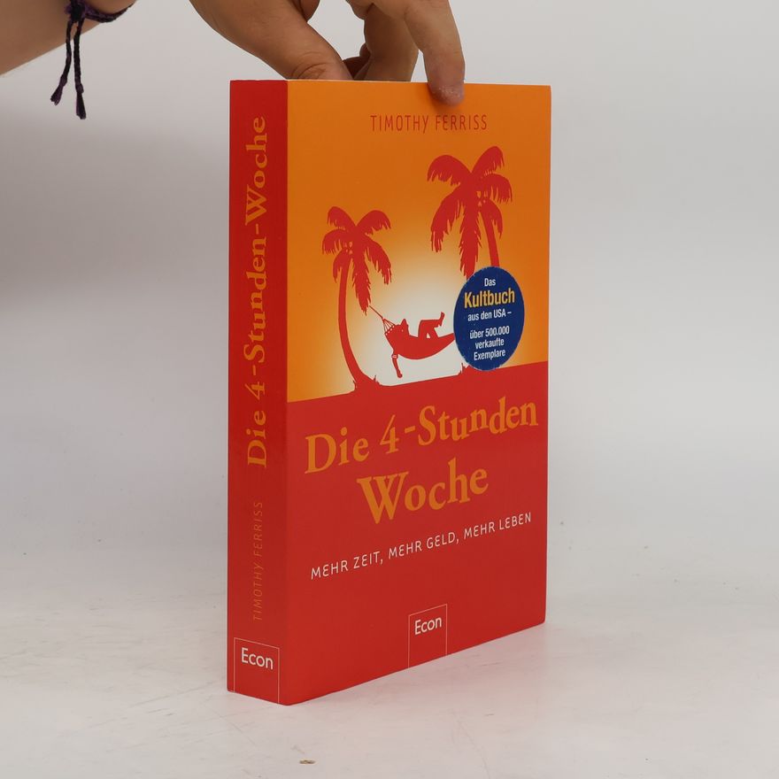 Timothy Ferriss Die 4-Stunden-Woche