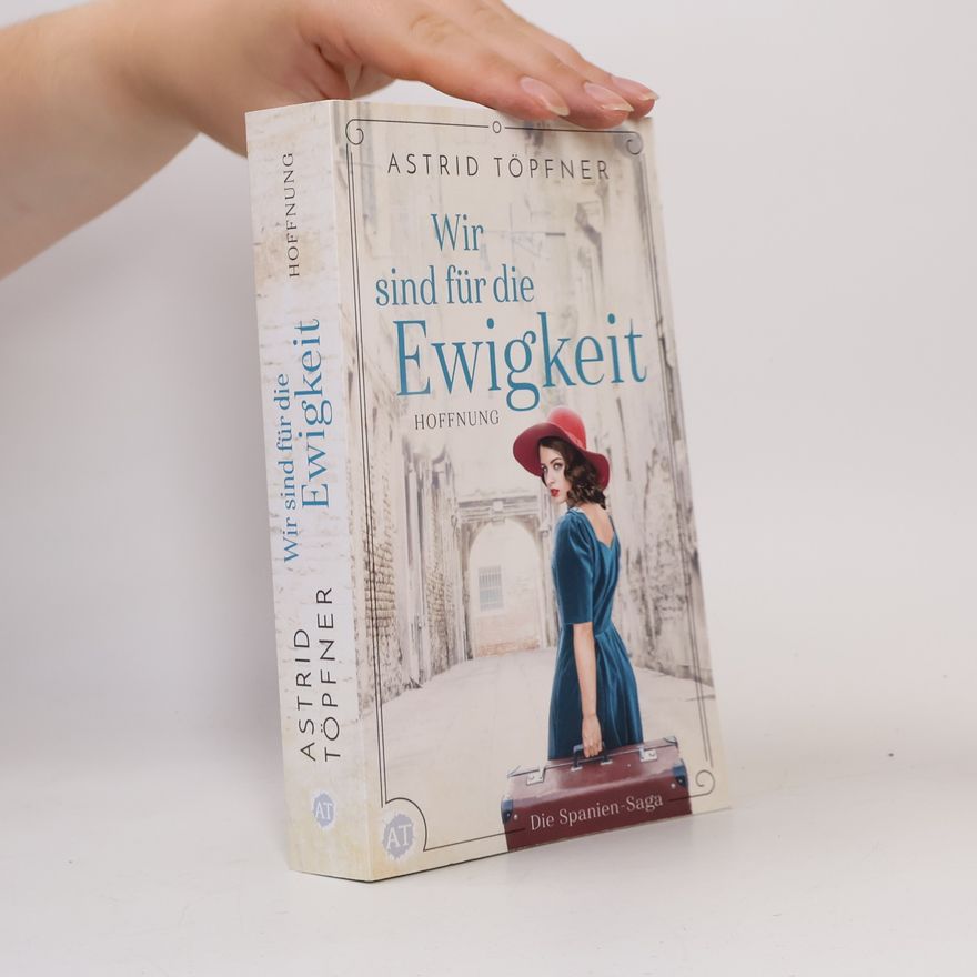 Astrid Töpfner Wir sind für die Ewigkeit