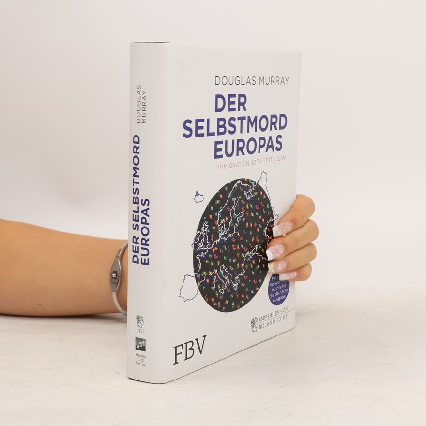 Douglas Murray Der Selbstmord Europas