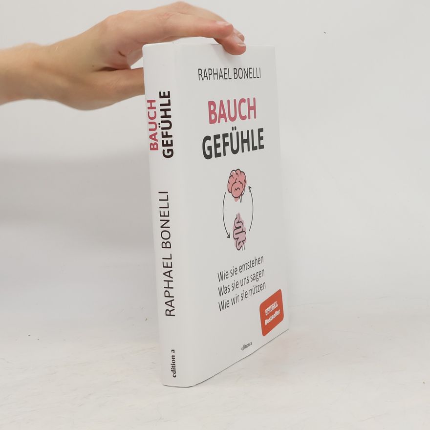 Raphael M. Bonelli Bauchgefühle