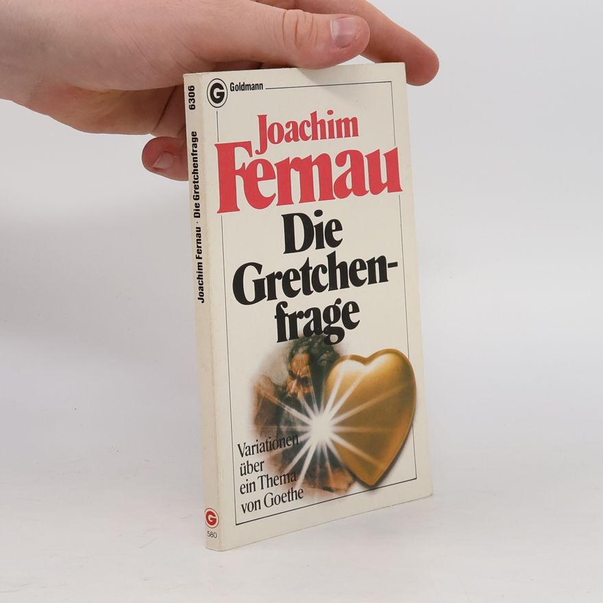 Joachim Fernau Die Gretchenfrage