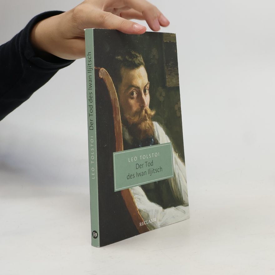 Lew Nikolajewitsch Tolstoi Der Tod des Iwan Iljitsch