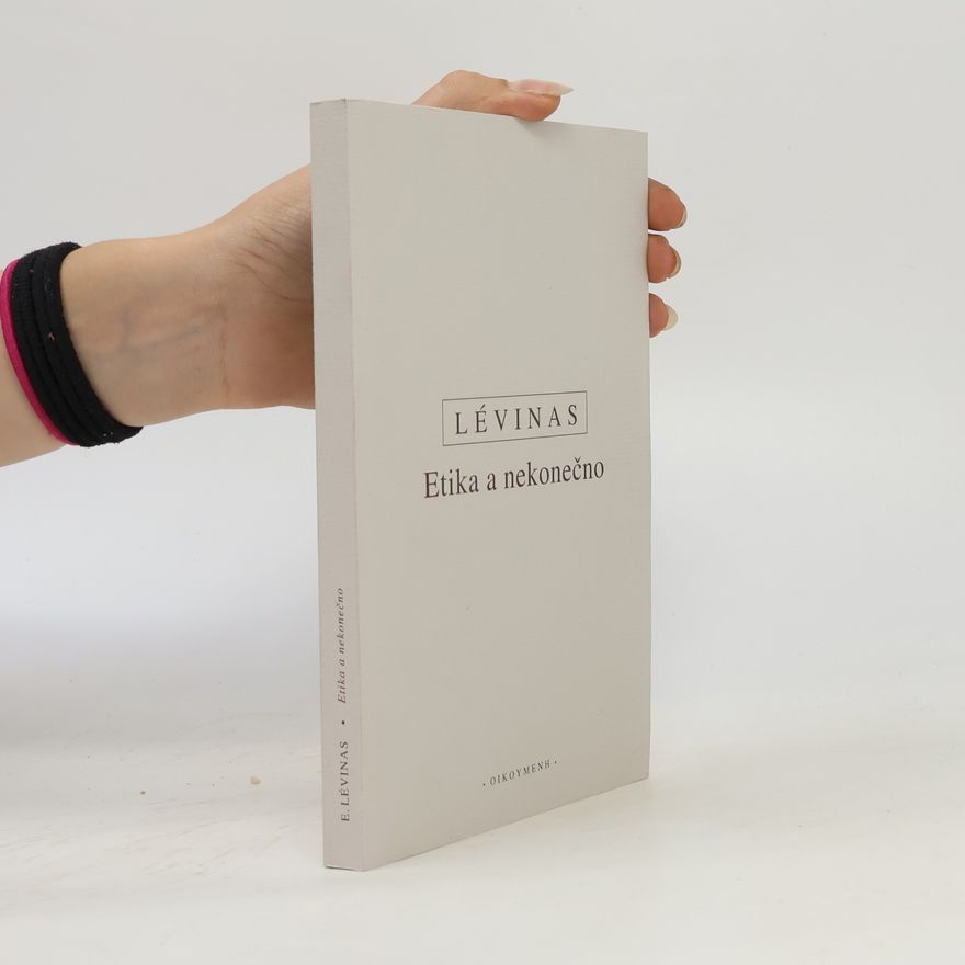 Emmanuel Lévinas Etika a nekonečno