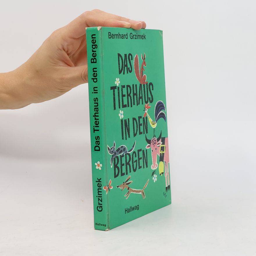Bernhard Grzimek Das Tierhaus in den Bergen