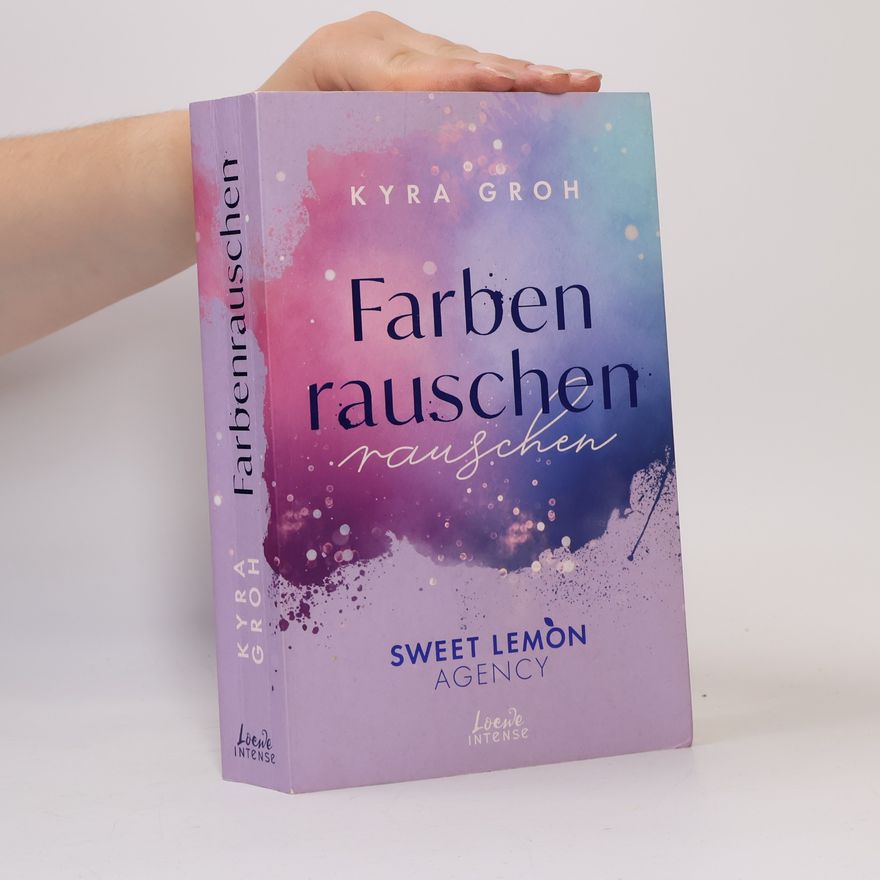 Kyra Groh Farbenrauschen / Sweet Lemon Agency Bd.2